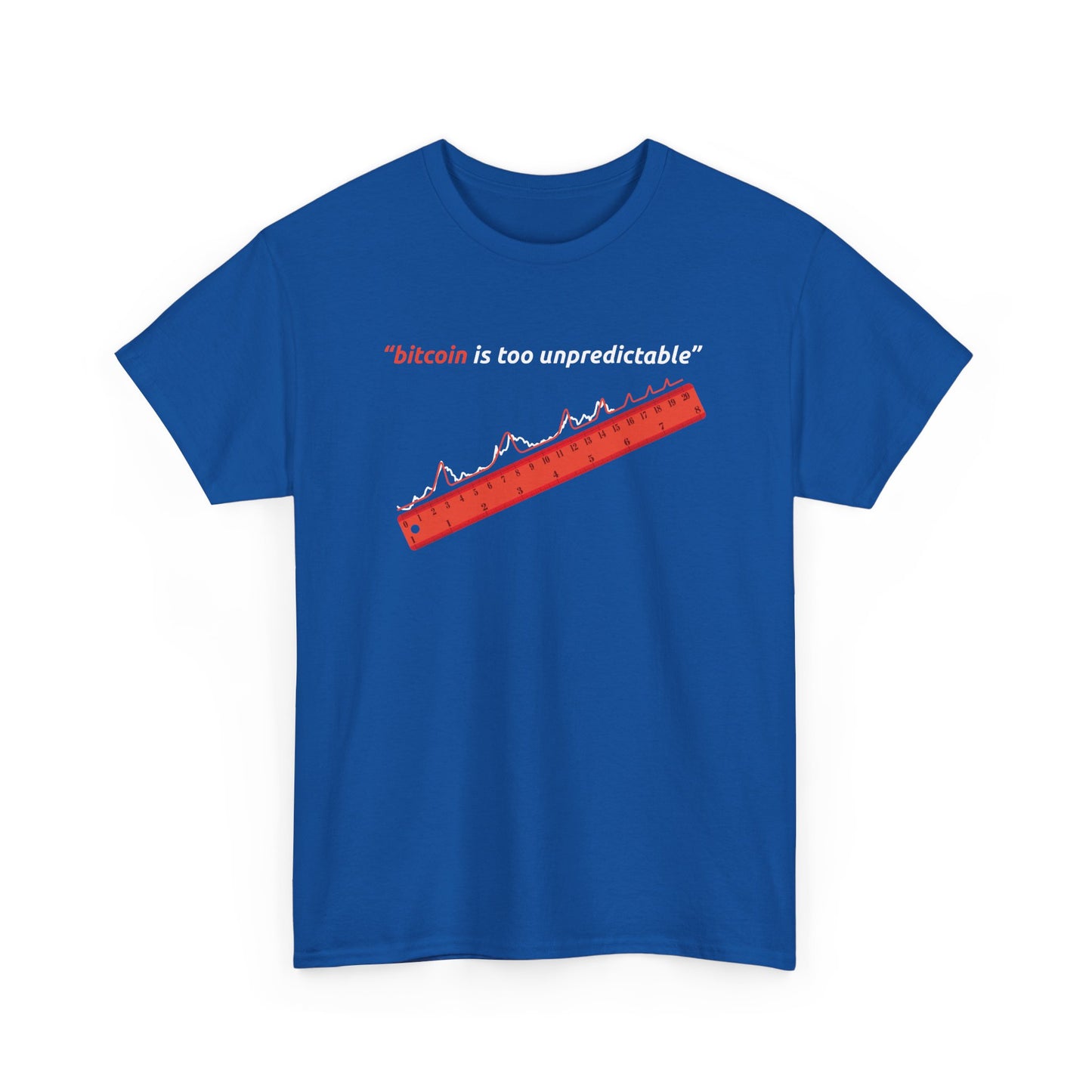 "Bitcoin Is Too Unpredictable" Red Unisex Center Chest T-Shirt