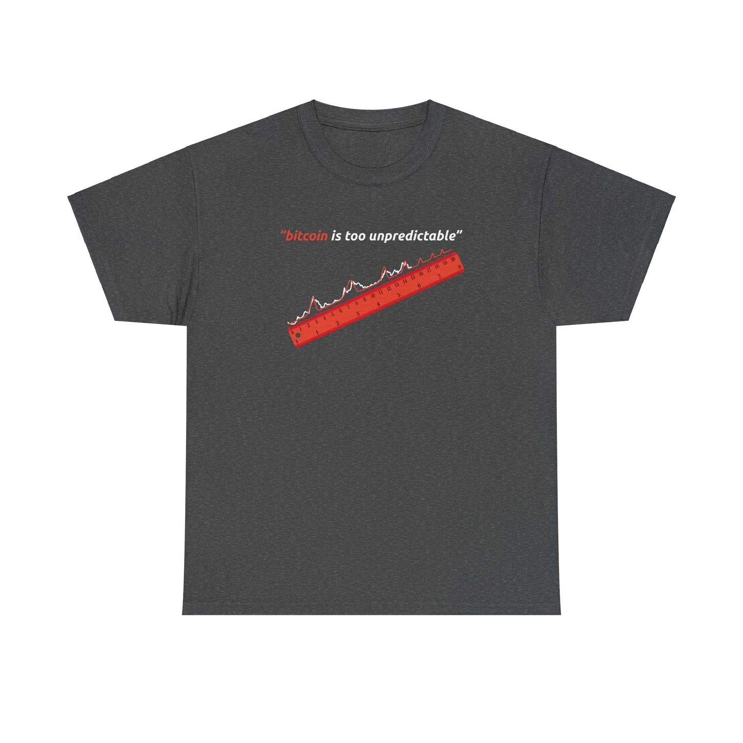 "Bitcoin Is Too Unpredictable" Red Unisex Center Chest T-Shirt
