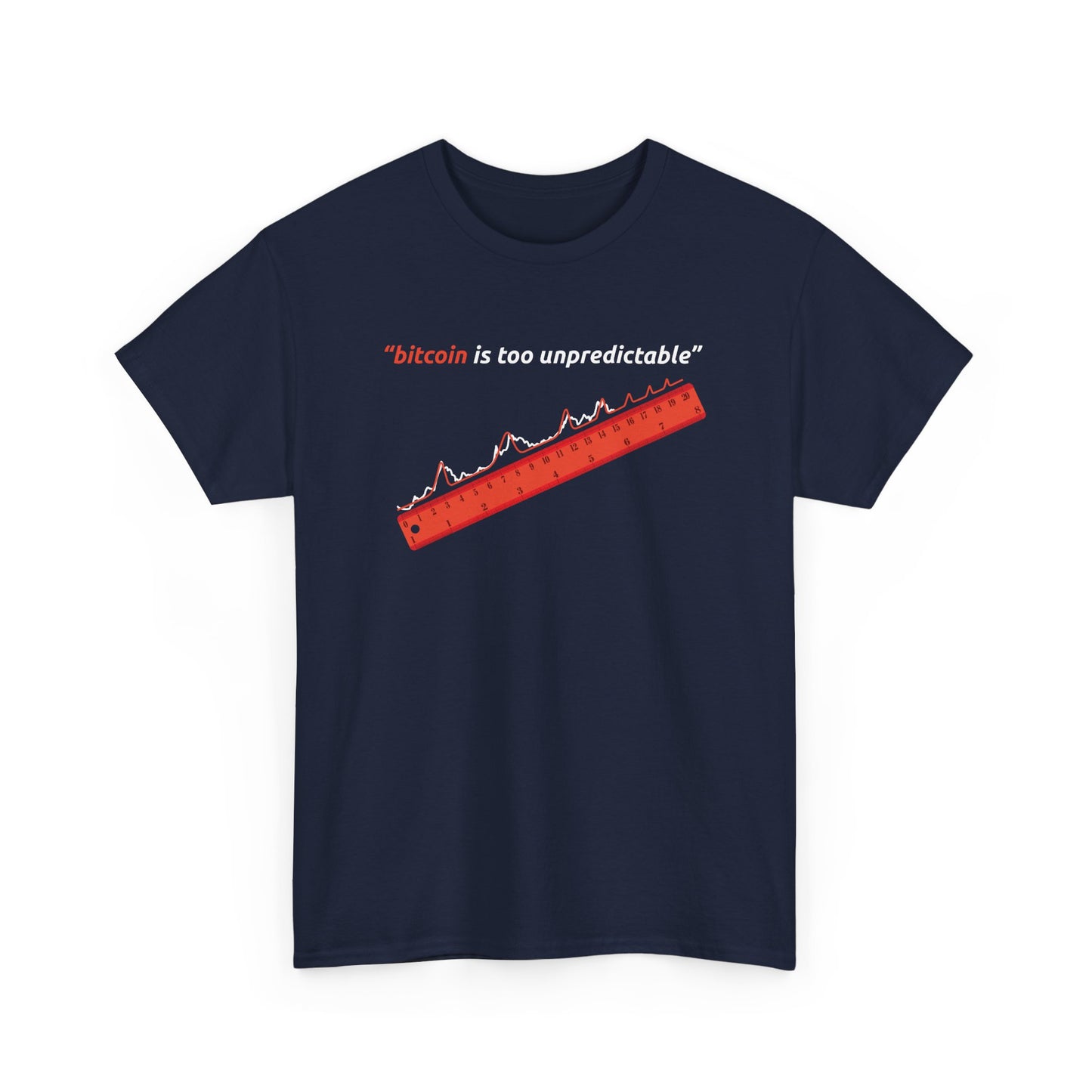 "Bitcoin Is Too Unpredictable" Red Unisex Center Chest T-Shirt