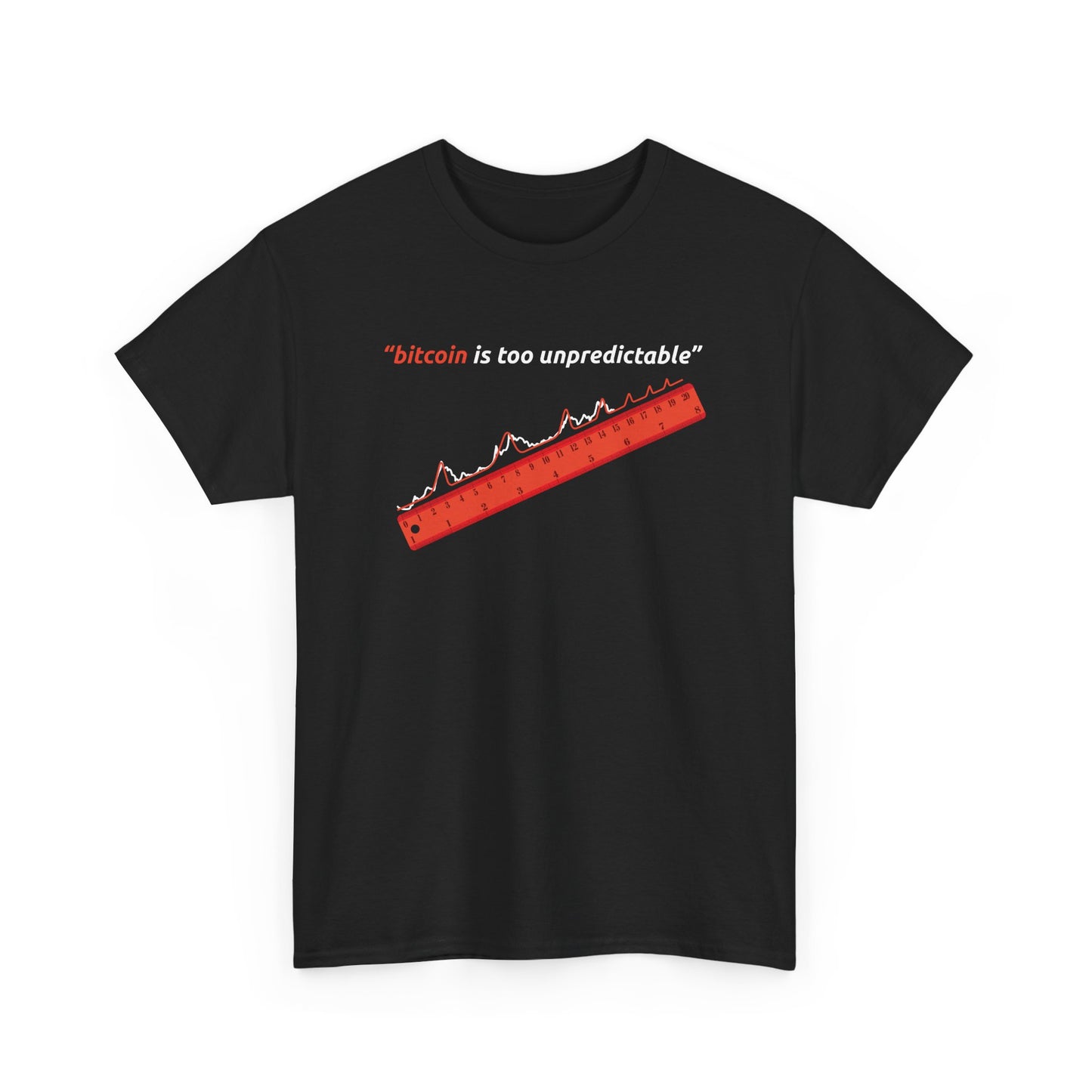"Bitcoin Is Too Unpredictable" Red Unisex Center Chest T-Shirt