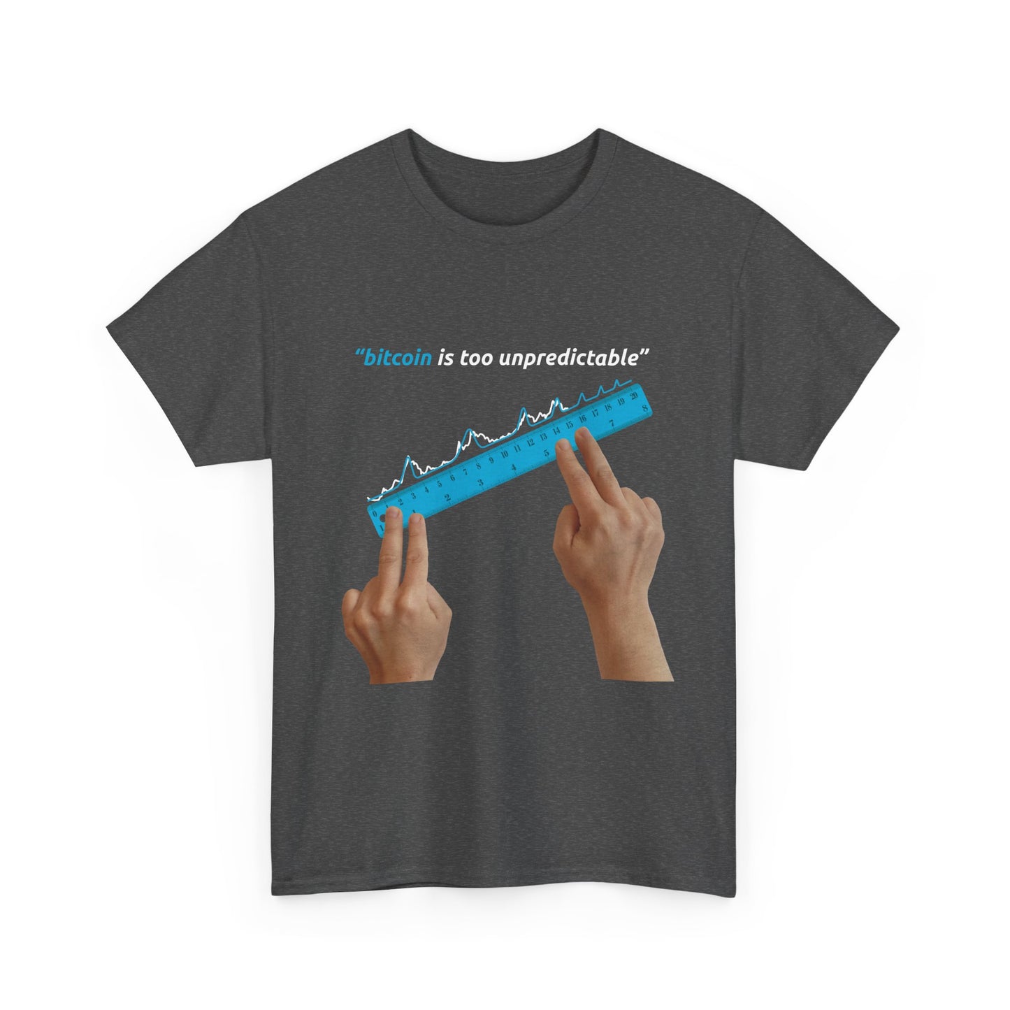 "Bitcoin Is Too Unpredictable" Blue Unisex Full Front T-Shirt