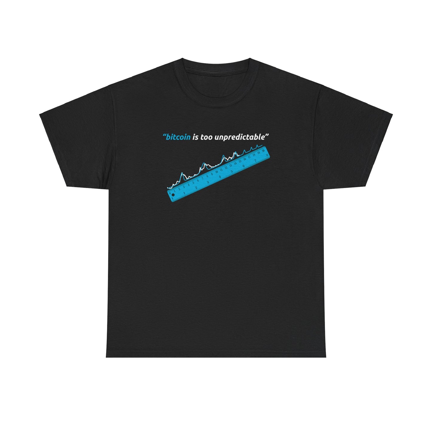 "Bitcoin Is Too Unpredictable" Blue Unisex Center Chest T-Shirt