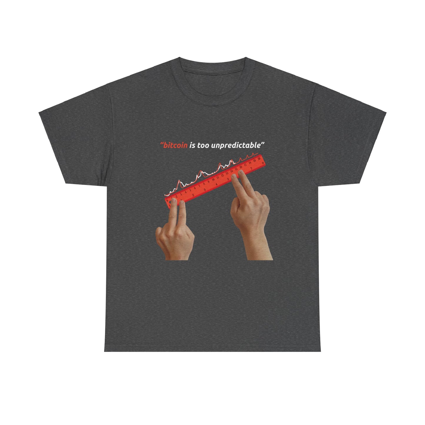 "Bitcoin Is Too Unpredictable" Red Unisex Full Front T-Shirt