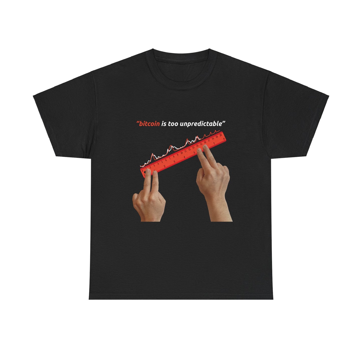 "Bitcoin Is Too Unpredictable" Red Unisex Full Front T-Shirt