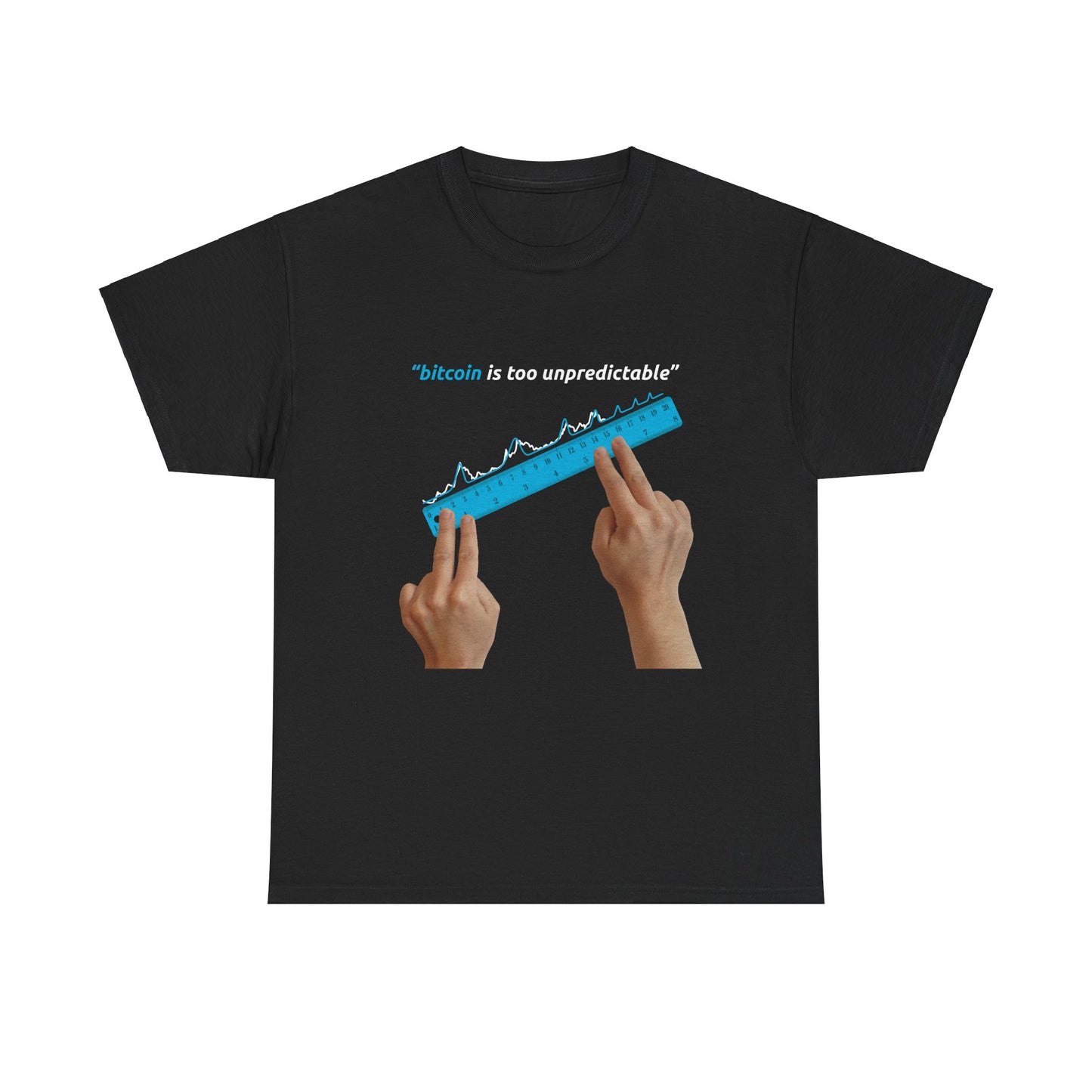 "Bitcoin Is Too Unpredictable" Blue Unisex Full Front T-Shirt