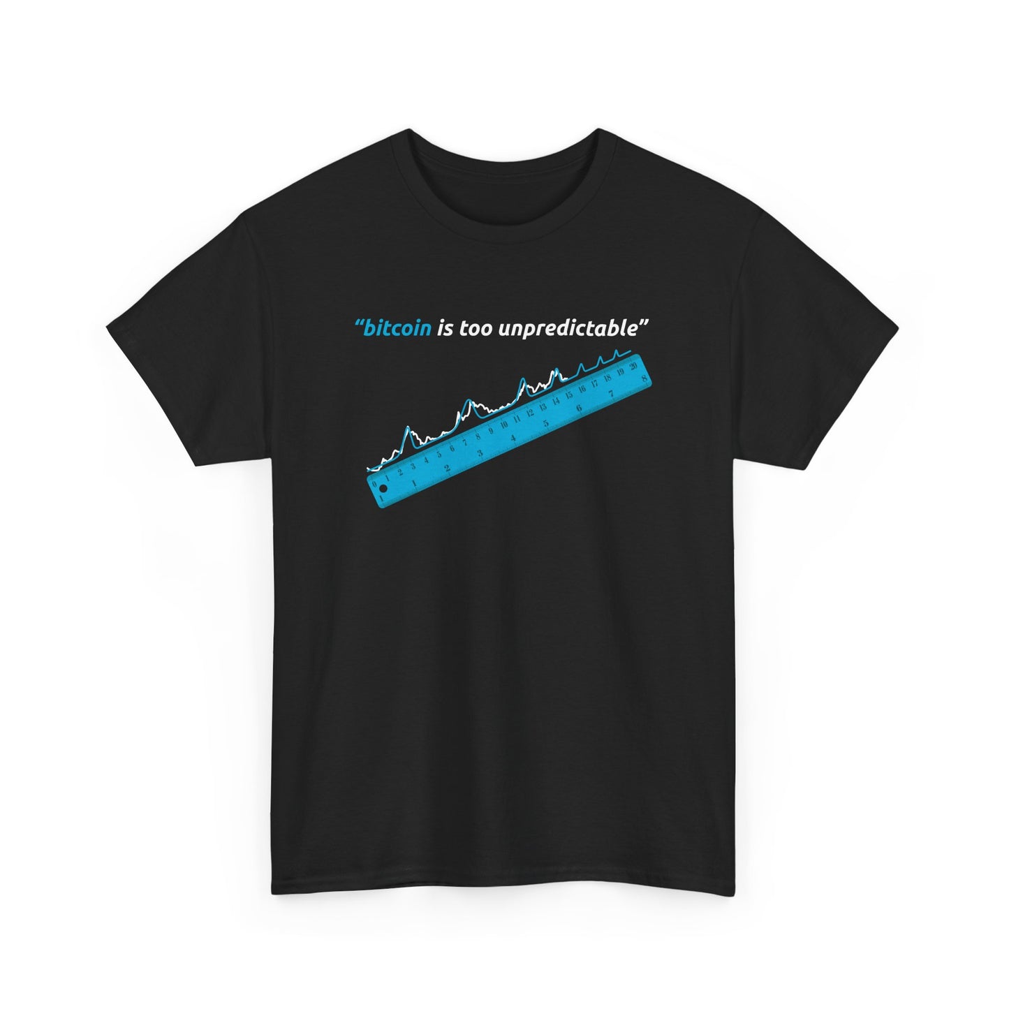 "Bitcoin Is Too Unpredictable" Blue Unisex Center Chest T-Shirt