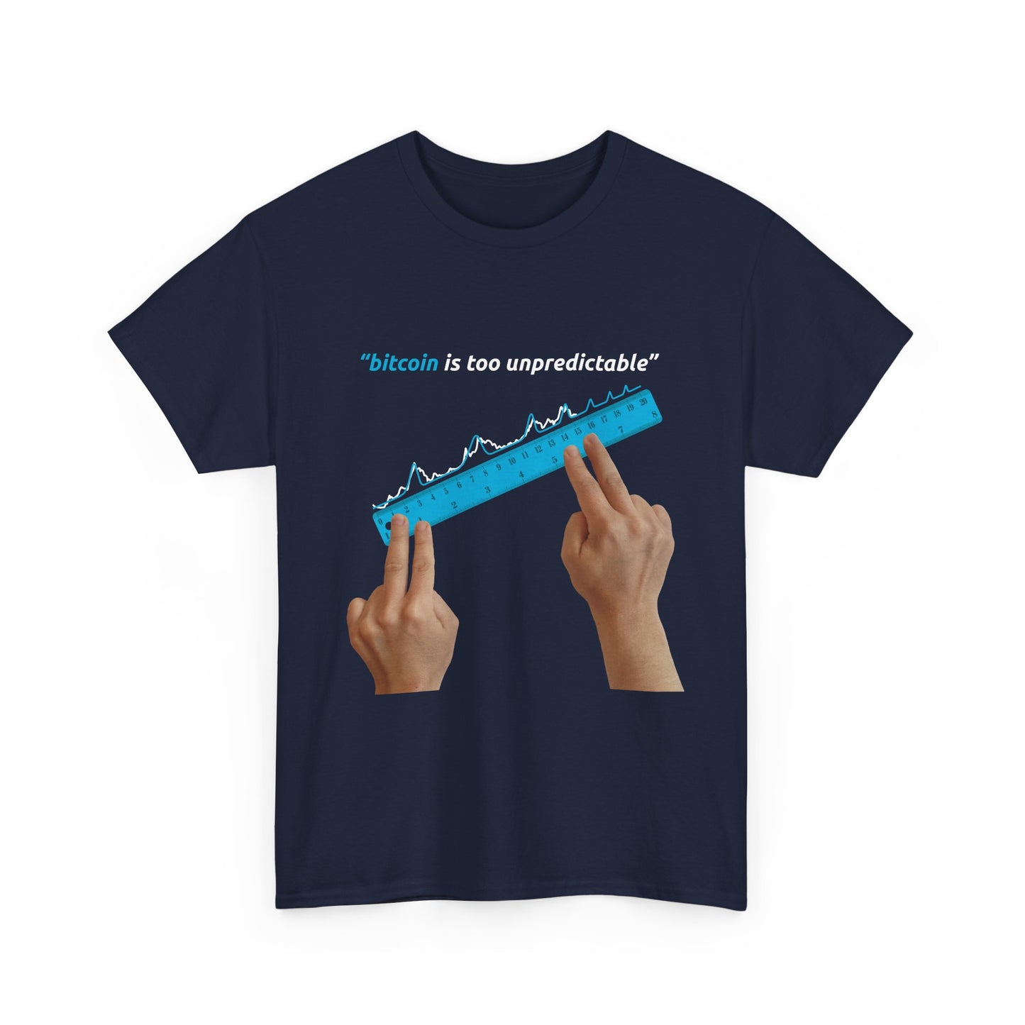 "Bitcoin Is Too Unpredictable" Blue Unisex Full Front T-Shirt