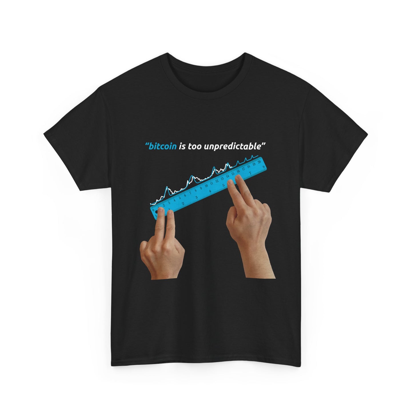 "Bitcoin Is Too Unpredictable" Blue Unisex Full Front T-Shirt