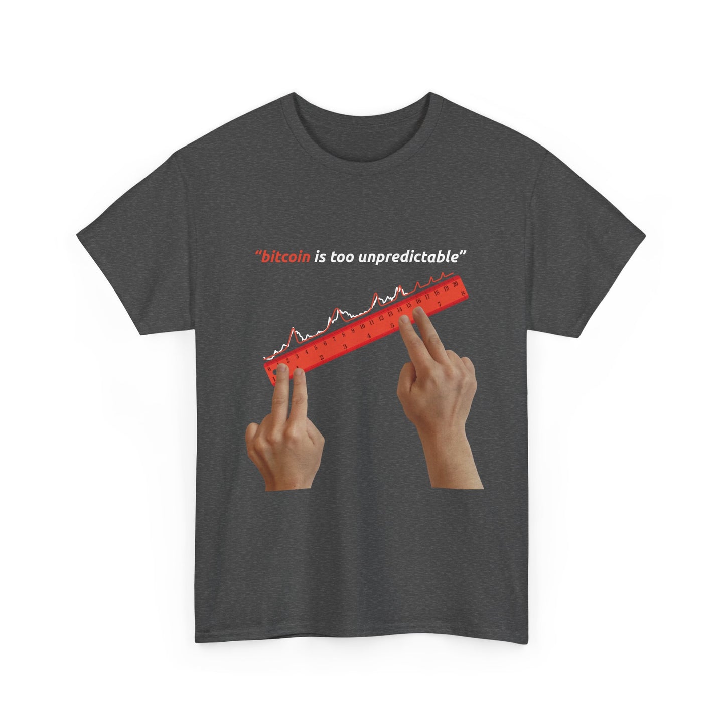 "Bitcoin Is Too Unpredictable" Red Unisex Full Front T-Shirt