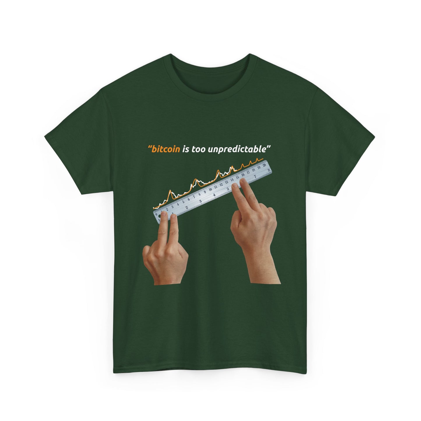"Bitcoin Is Too Unpredictable" Unisex Full Front T-Shirt