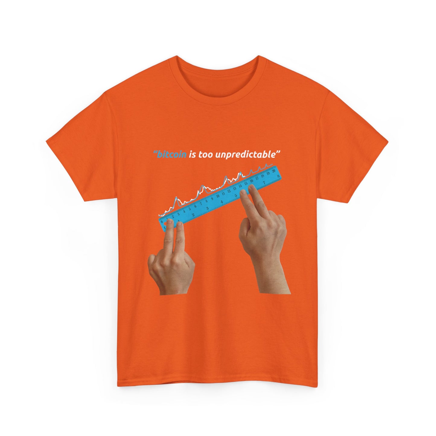 "Bitcoin Is Too Unpredictable" Blue Unisex Full Front T-Shirt