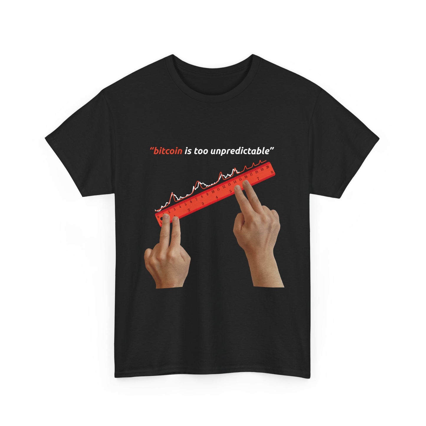 "Bitcoin Is Too Unpredictable" Red Unisex Full Front T-Shirt