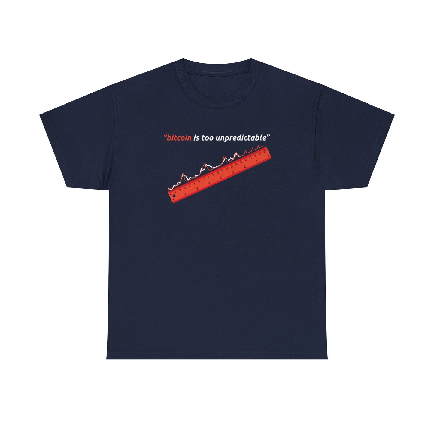 "Bitcoin Is Too Unpredictable" Red Unisex Center Chest T-Shirt