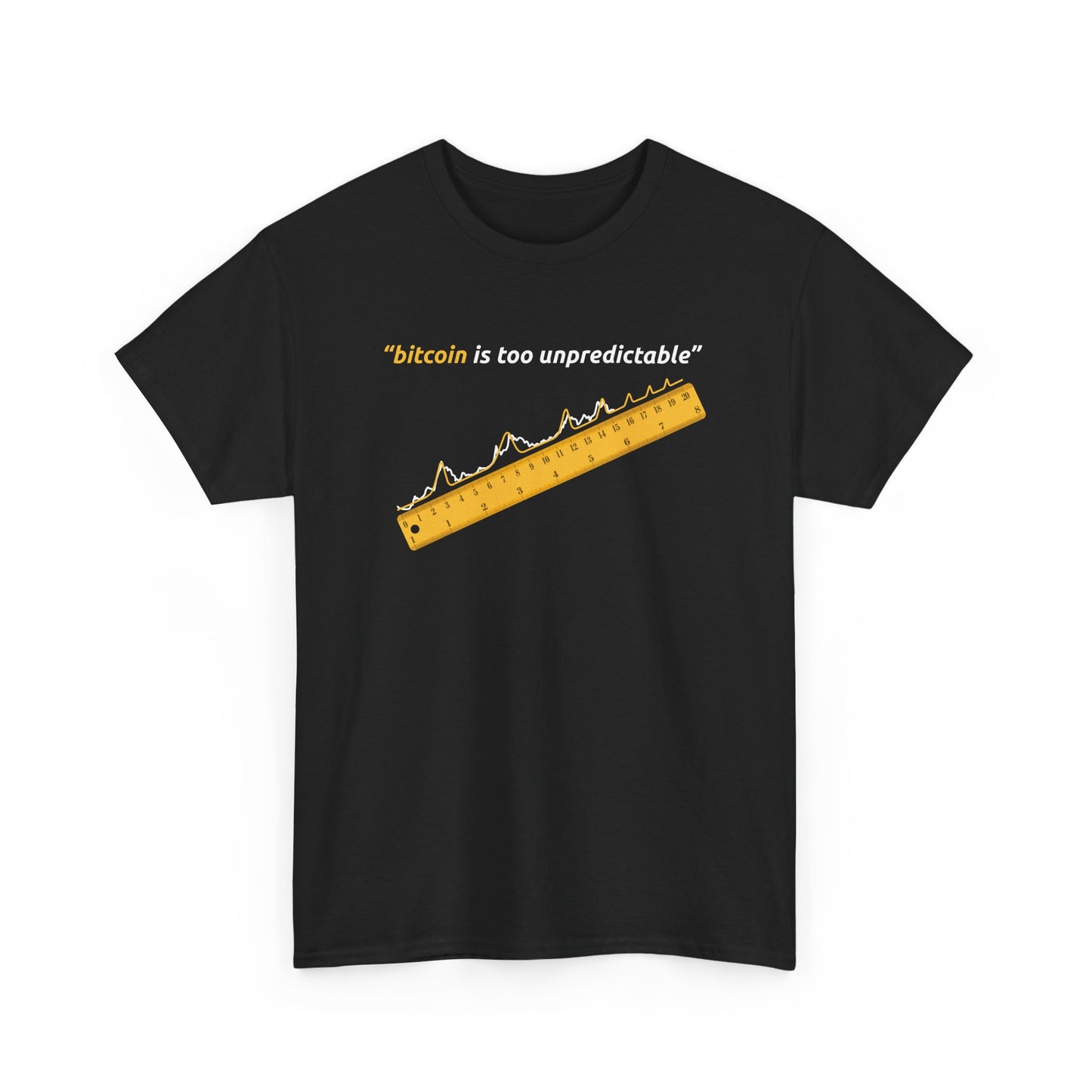 "Bitcoin Is Too Unpredictable" Yellow Unisex Center Chest T-Shirt