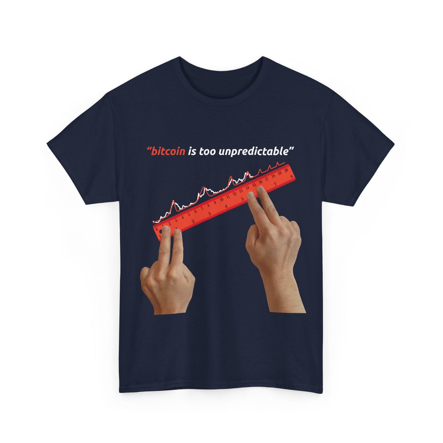 "Bitcoin Is Too Unpredictable" Red Unisex Full Front T-Shirt