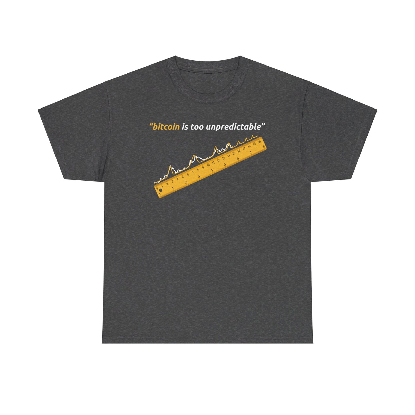 "Bitcoin Is Too Unpredictable" Yellow Unisex Center Chest T-Shirt