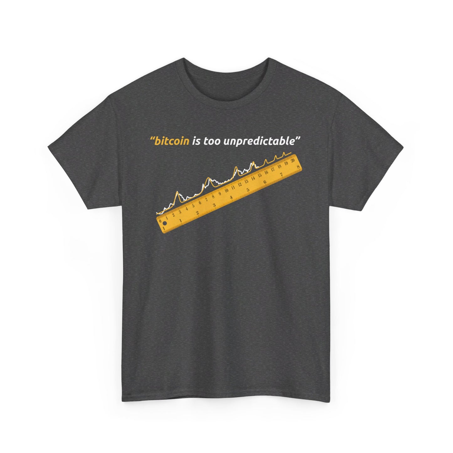 "Bitcoin Is Too Unpredictable" Yellow Unisex Center Chest T-Shirt