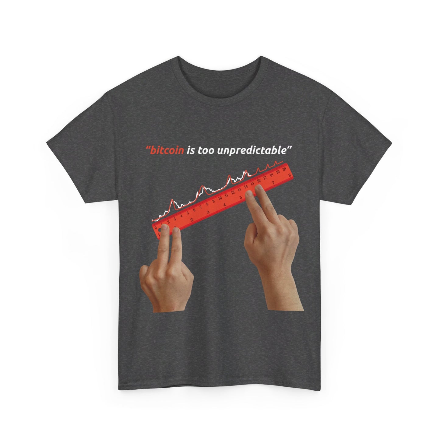 "Bitcoin Is Too Unpredictable" Red Unisex Full Front T-Shirt