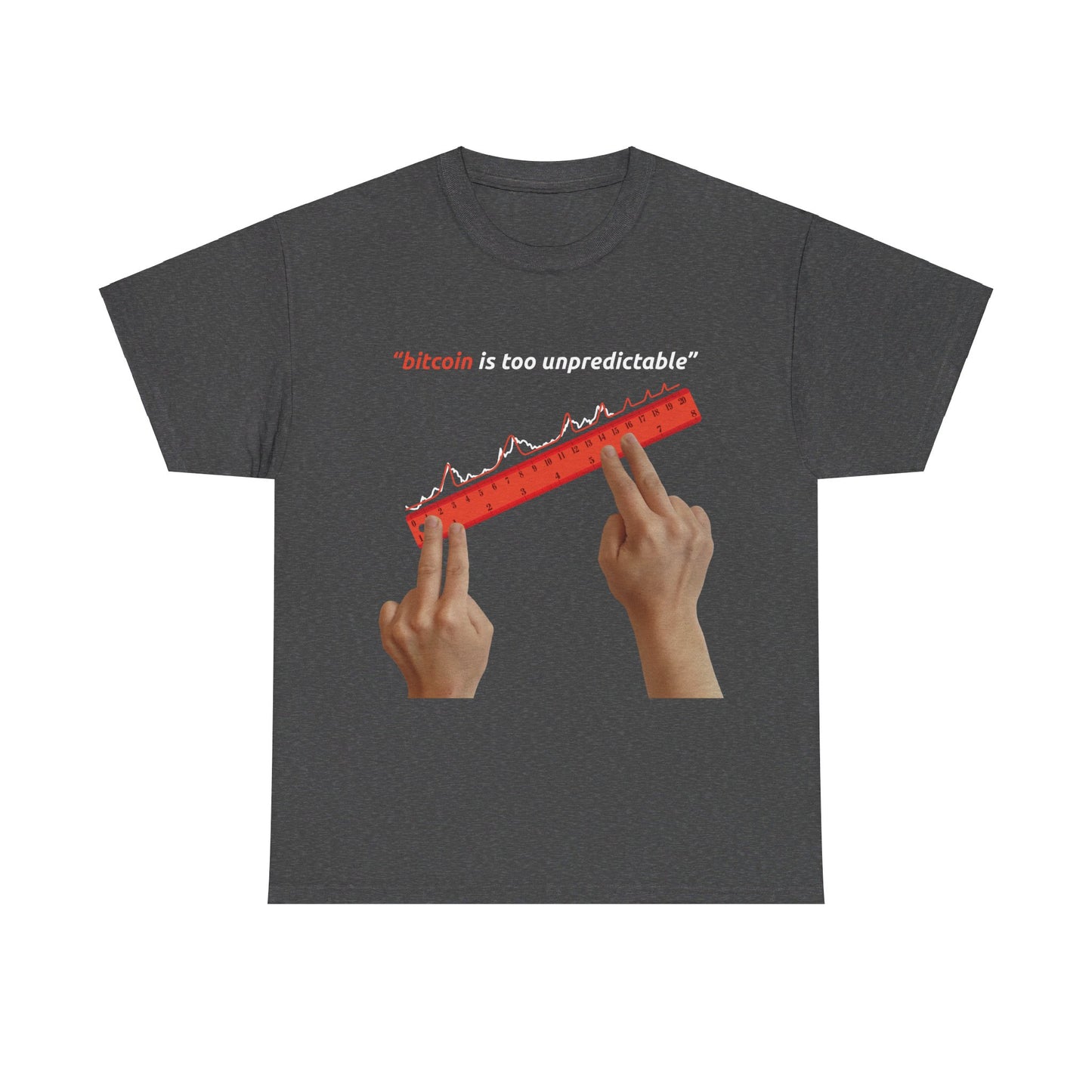 "Bitcoin Is Too Unpredictable" Red Unisex Full Front T-Shirt